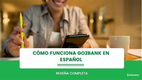 que es go2bank|Cómo funciona Go2bank en español: Reseña completa.